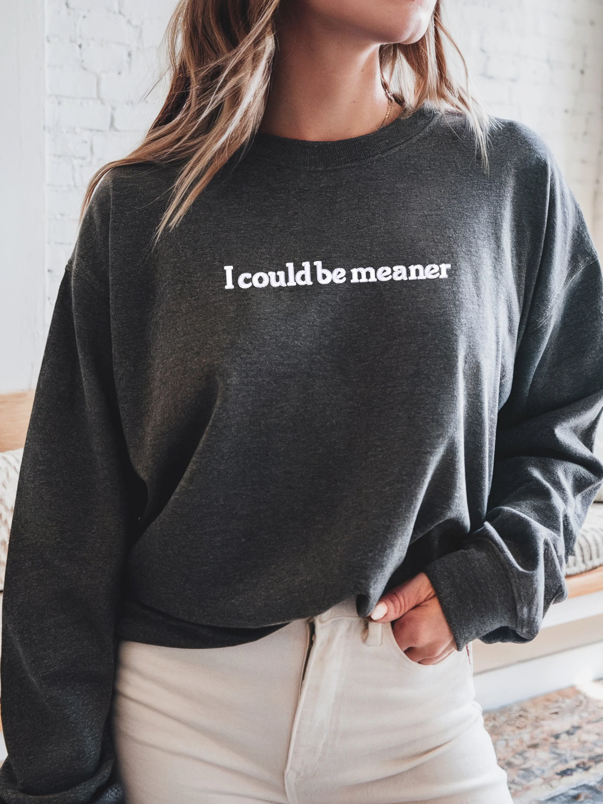 I Could Be Meaner Embroidered Cozy Crew