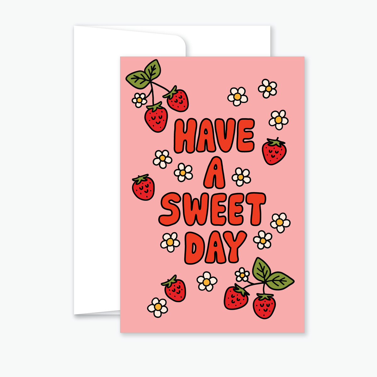 'Have a Sweet Day' - Greeting Card with Envelope (4x6")