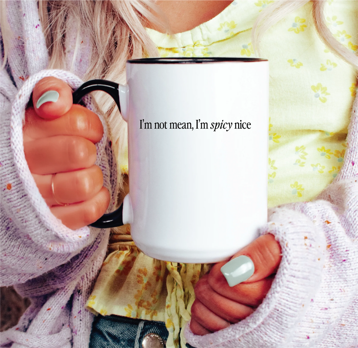 I'm not mean, I'm spicy nice 15oz Mug